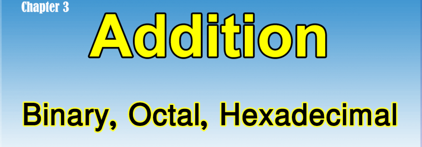Binary Addition | Octal Addition | Hexadecimal Addition